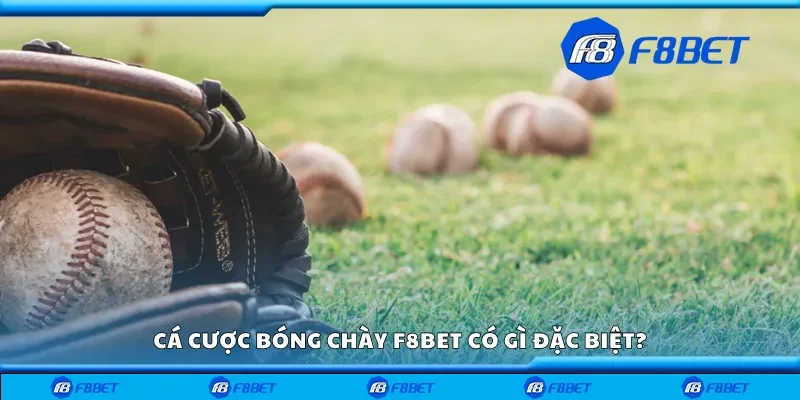 Cá cược bóng chày F8bet có gì đặc biệt?