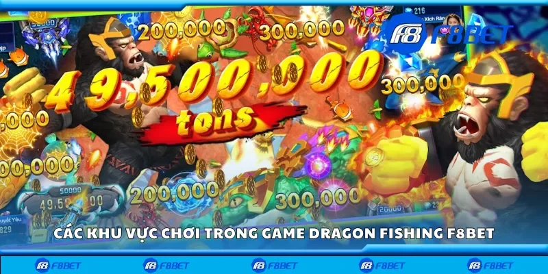 Các khu vực chơi trong game dragon fishing F8bet