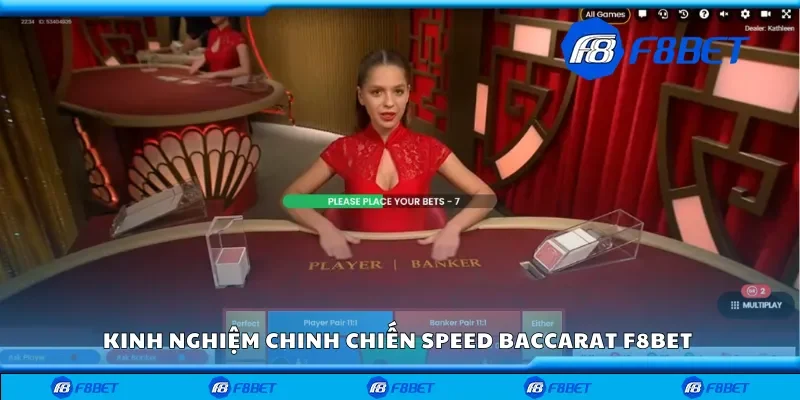Kinh nghiệm chinh chiến Speed Baccarat F8bet 