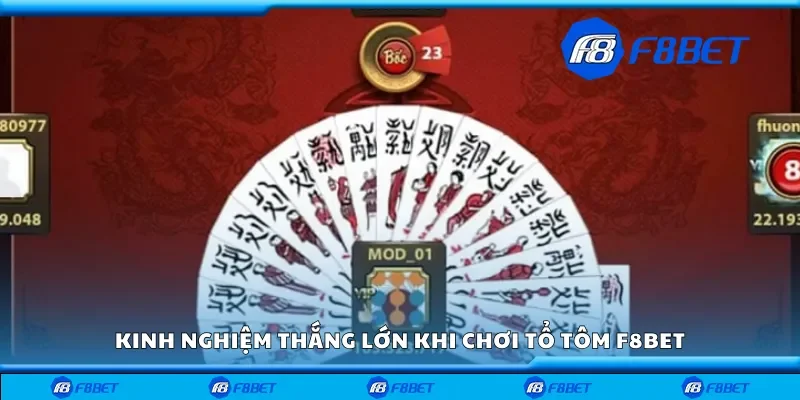 Kinh nghiệm thắng lớn khi chơi tổ tôm F8bet