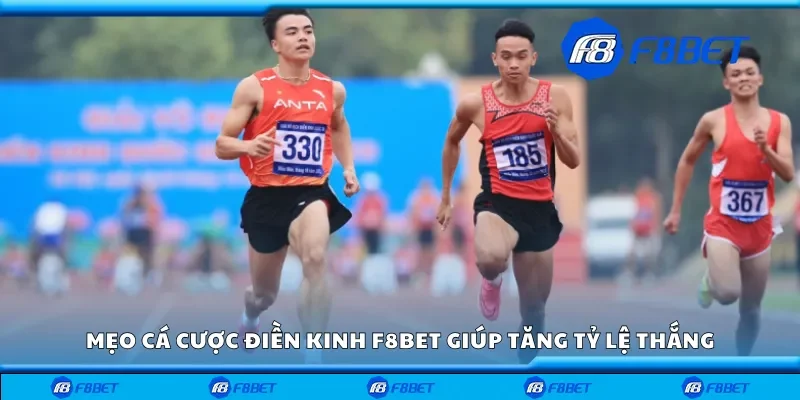 Mẹo cá cược điền kinh F8bet giúp tăng tỷ lệ thắng