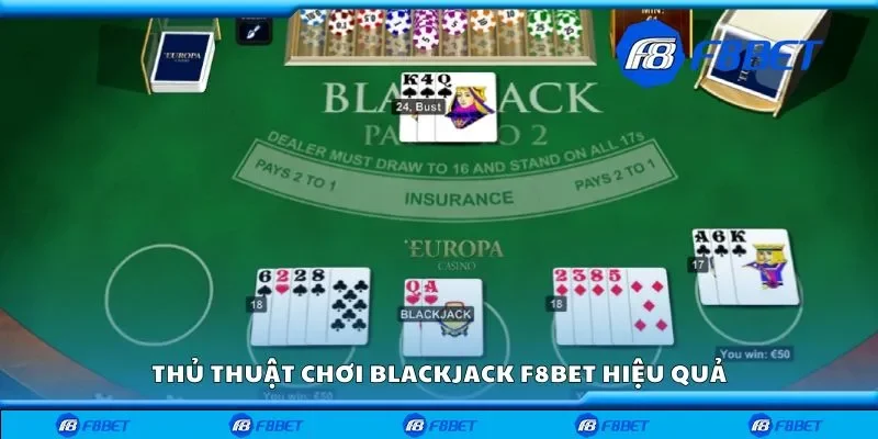 Thủ thuật chơi blackjack F8bet hiệu quả