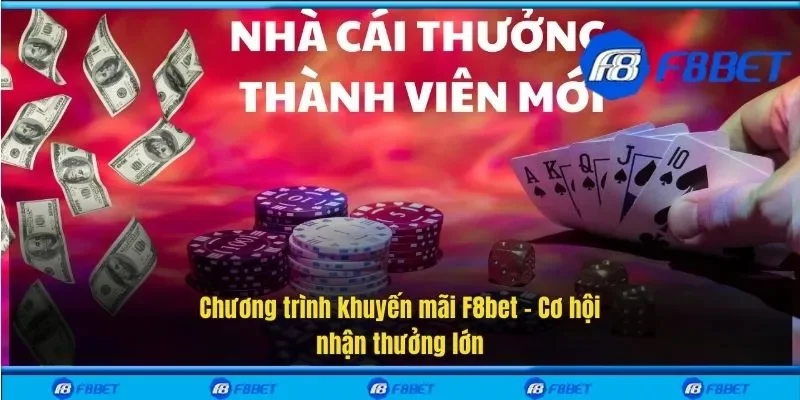 Chương trình khuyến mãi F8bet – Cơ hội nhận thưởng lớn