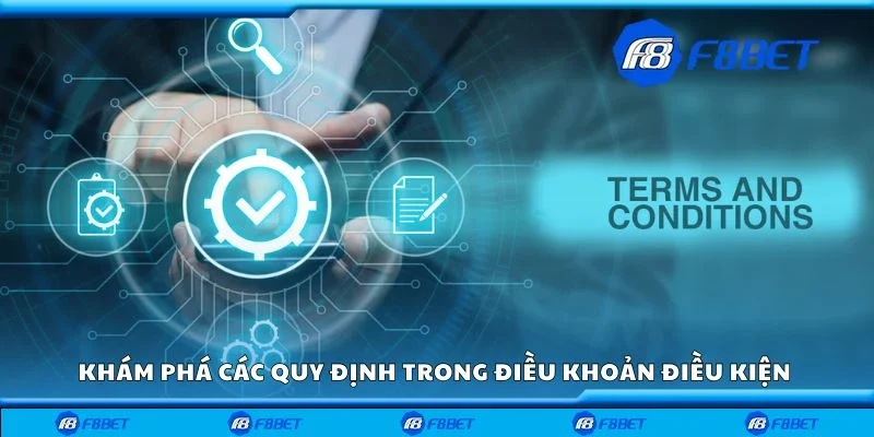Khám phá các quy định trong điều khoản điều kiện