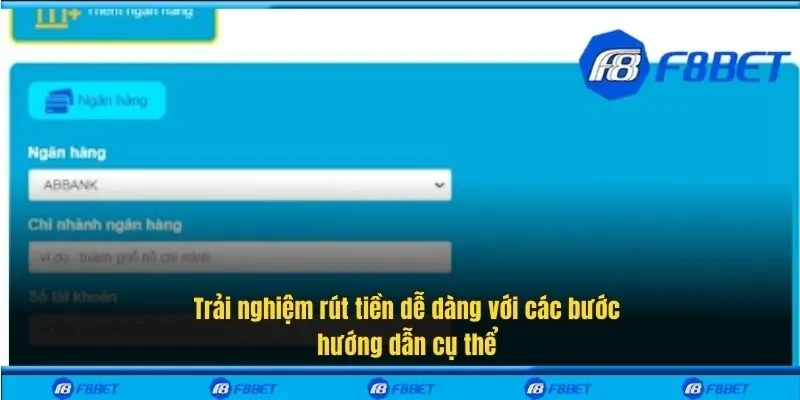 Trải nghiệm rút tiền dễ dàng với các bước hướng dẫn cụ thể