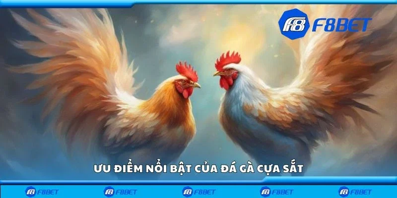 Ưu điểm nổi bật của đá gà cựa sắt